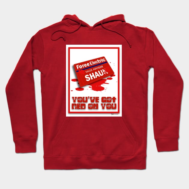 You've Got Red On You Hoodie by G9Design